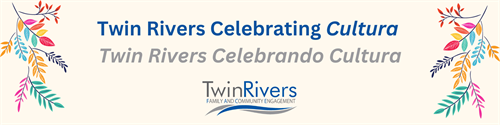 Twin Rivers Celebrating Cultura